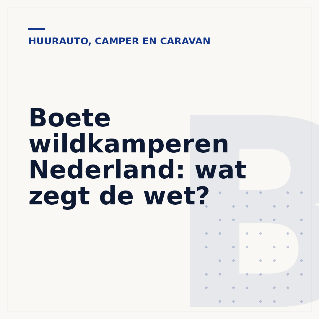 Boete wildkamperen Nederland: wat zegt de wet?