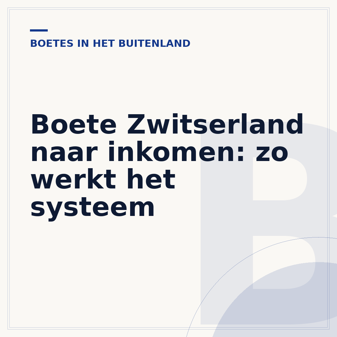 Boete Zwitserland naar inkomen: zo werkt het systeem