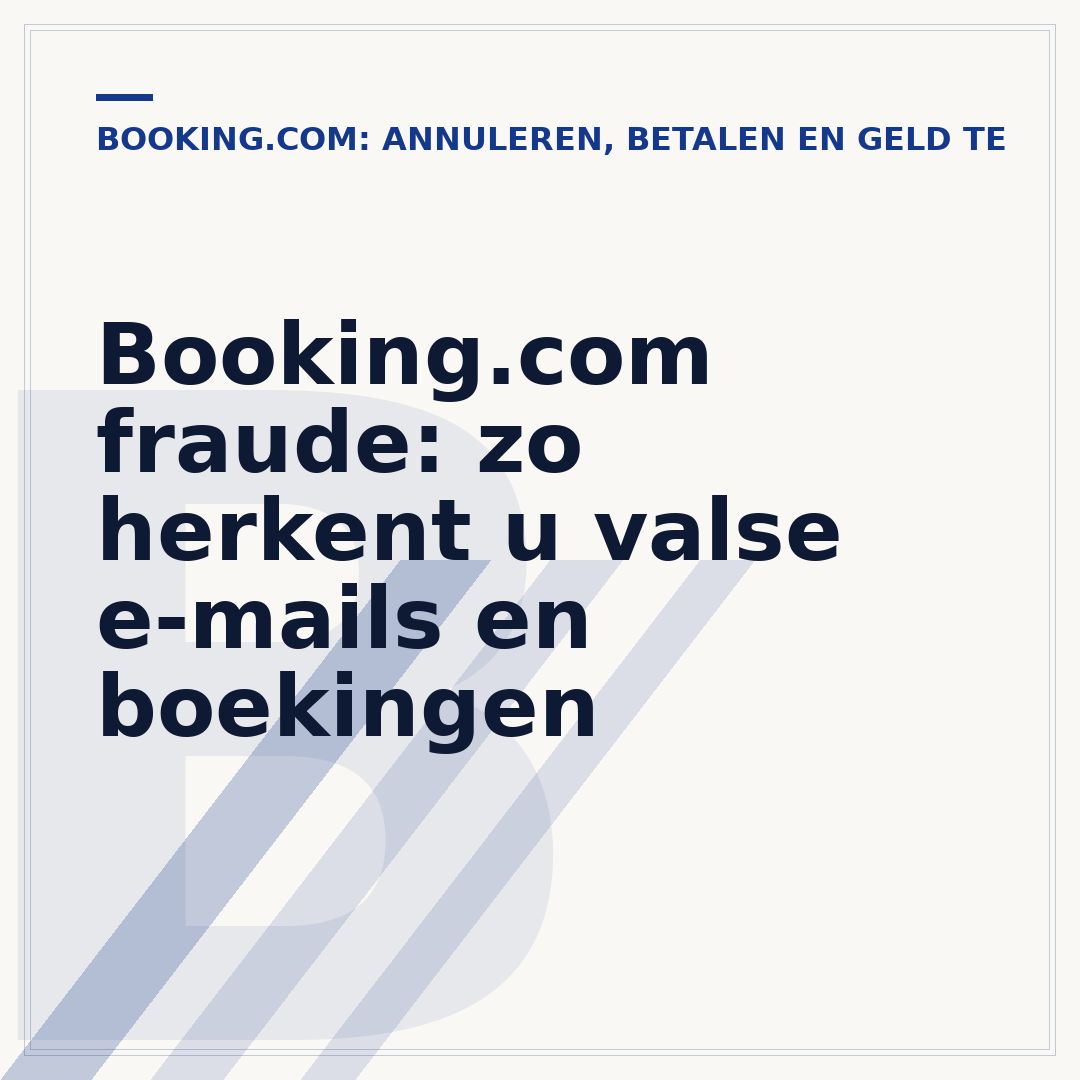 Booking.com fraude: zo herkent u valse e-mails en boekingen