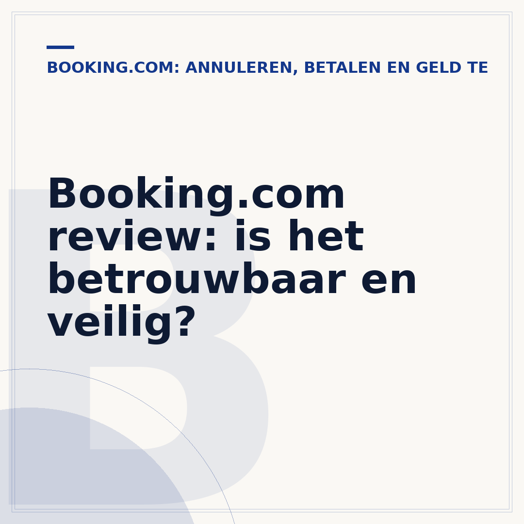 Booking.com review: is het betrouwbaar en veilig?