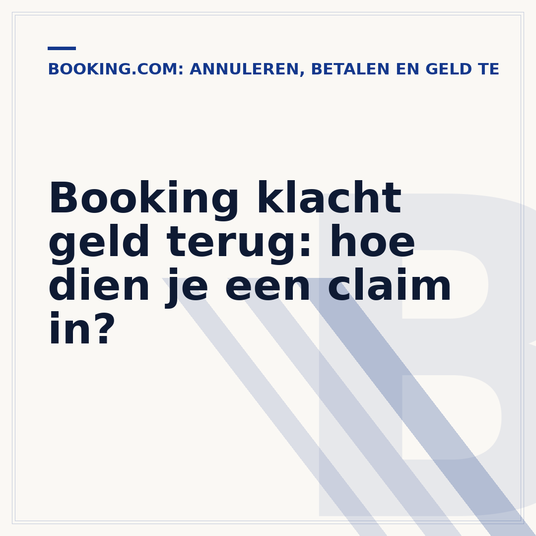 Booking klacht geld terug: hoe dien je een claim in?