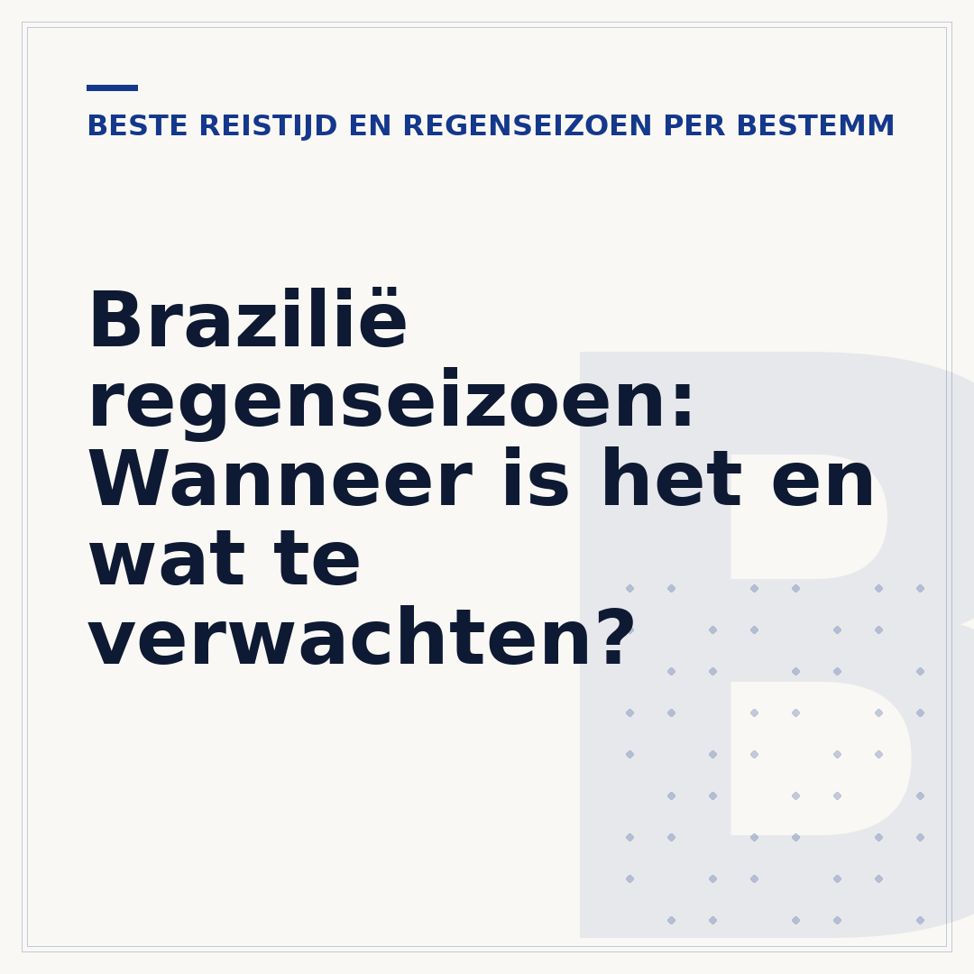 Brazilië regenseizoen: Wanneer is het en wat te verwachten?