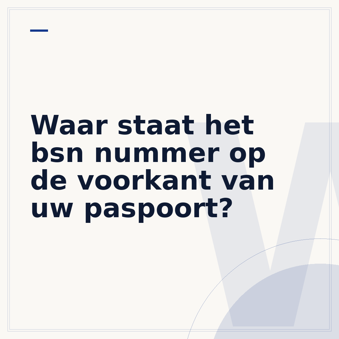 Waar staat het bsn nummer op de voorkant van uw paspoort?