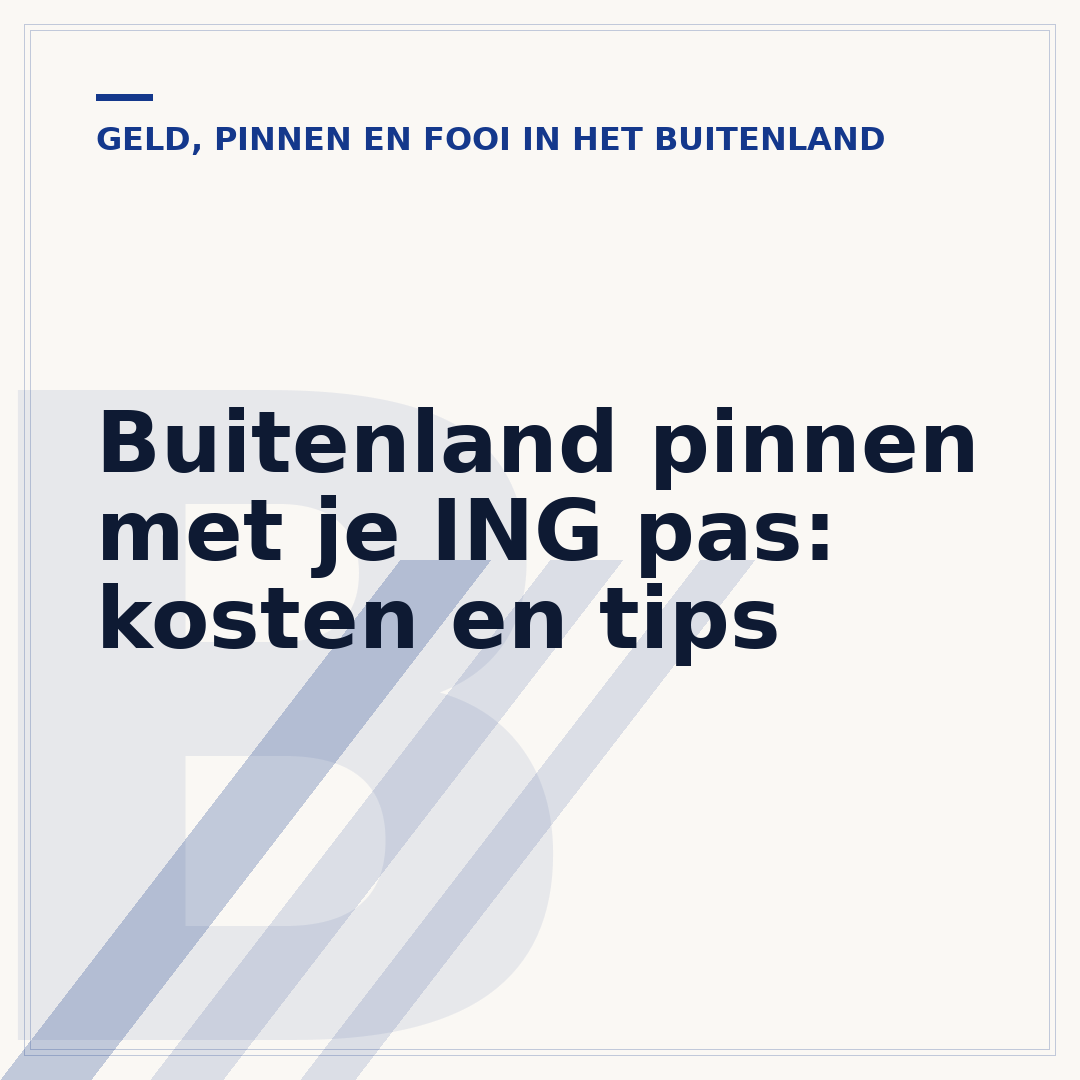 Buitenland pinnen met je ING pas: kosten en tips