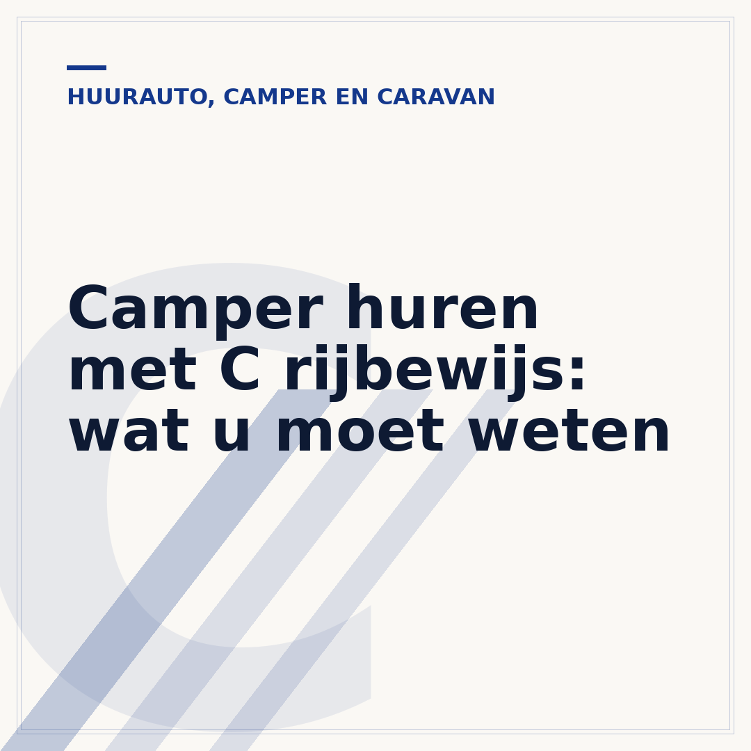 Camper huren met C rijbewijs: wat u moet weten