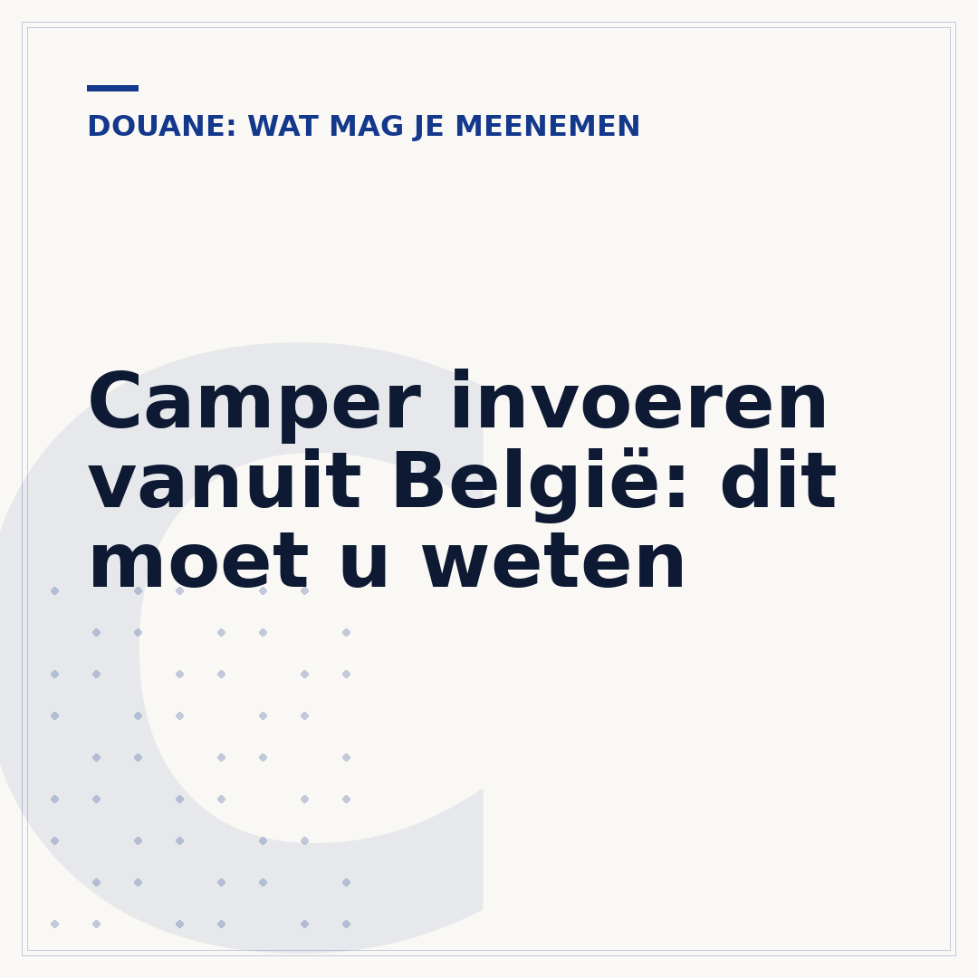 Camper invoeren vanuit België: dit moet u weten