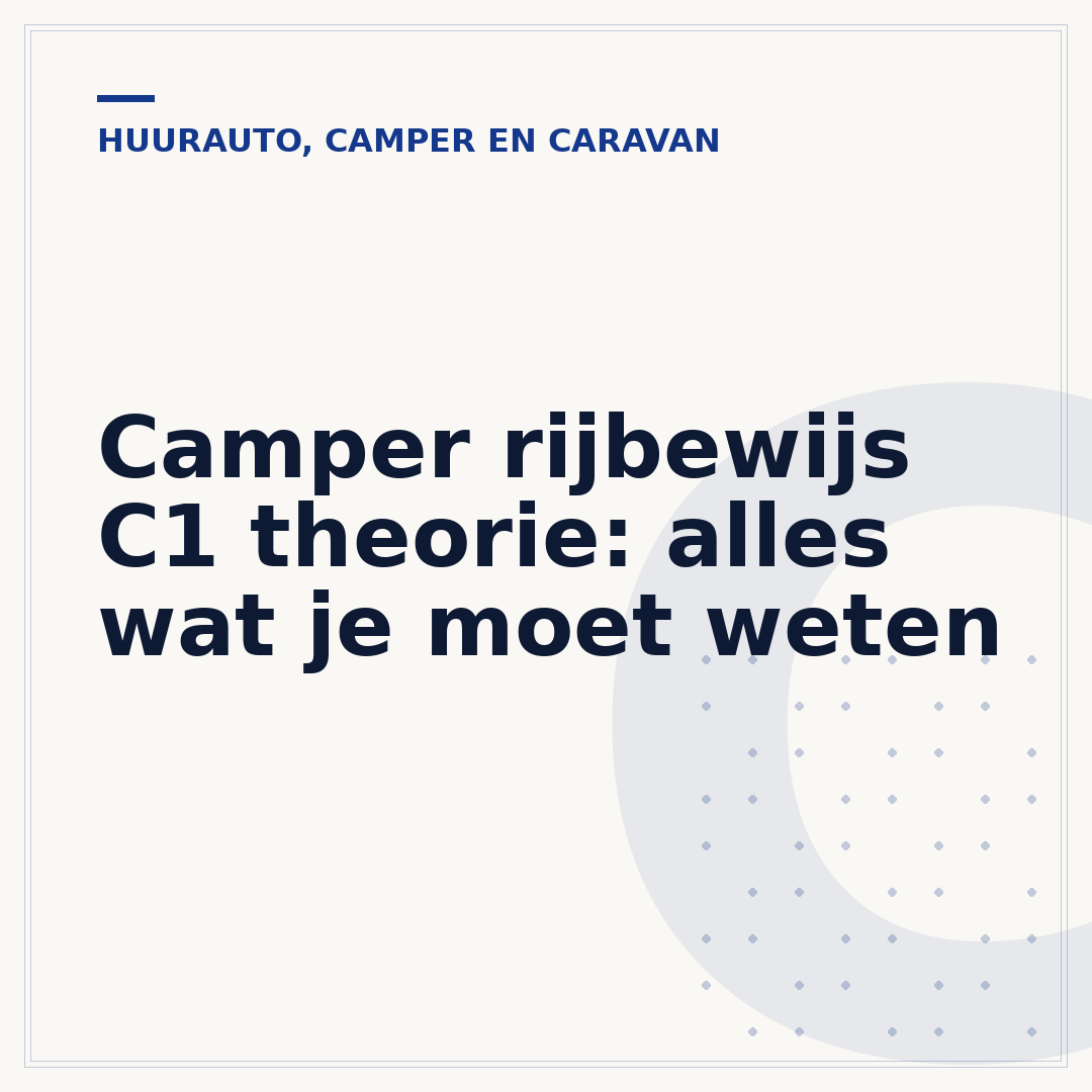 Camper rijbewijs C1 theorie: alles wat je moet weten