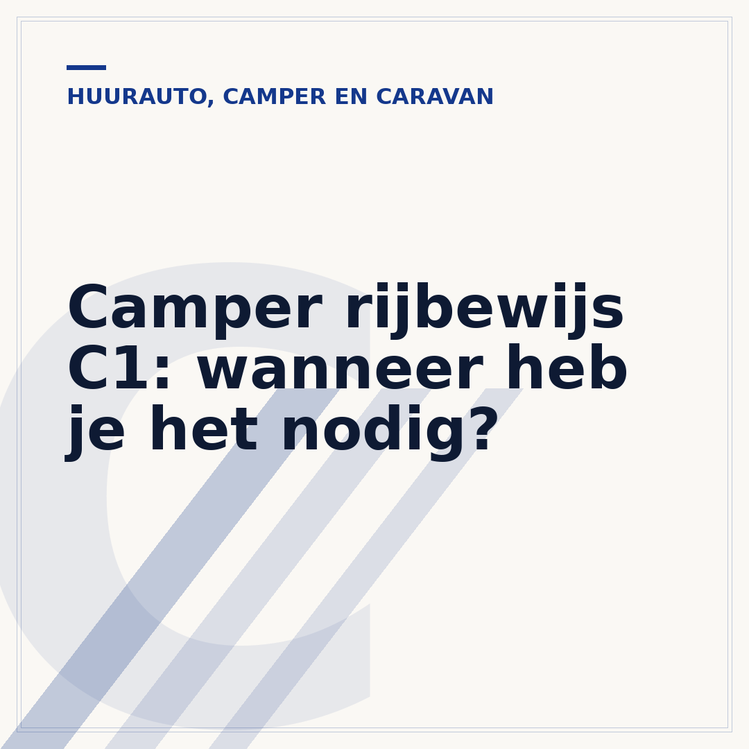 Camper rijbewijs C1: wanneer heb je het nodig?