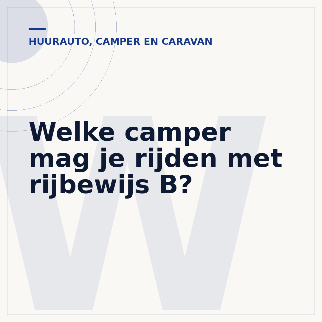 Welke camper mag je rijden met rijbewijs B?