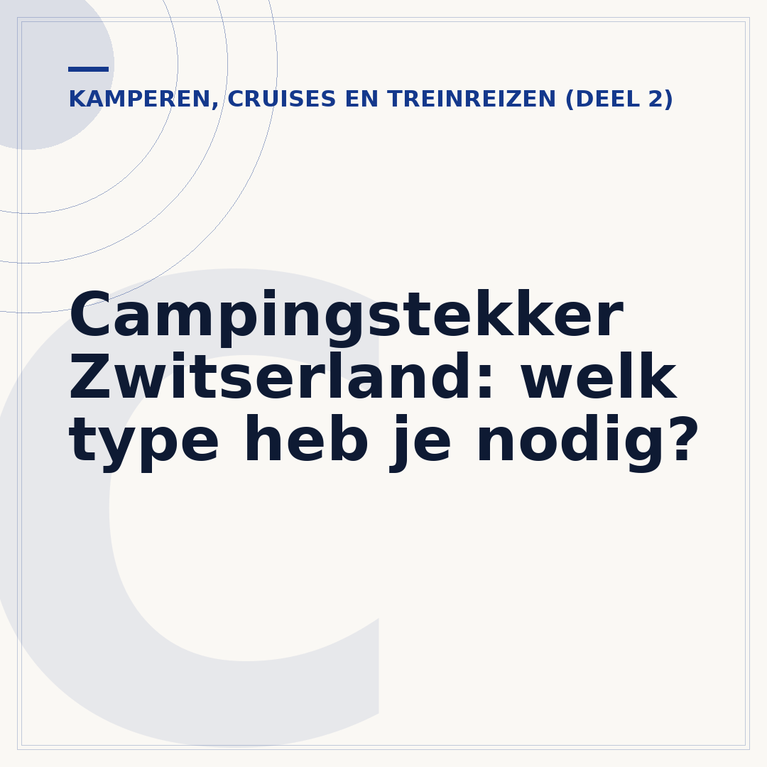 Campingstekker Zwitserland: welk type heb je nodig?