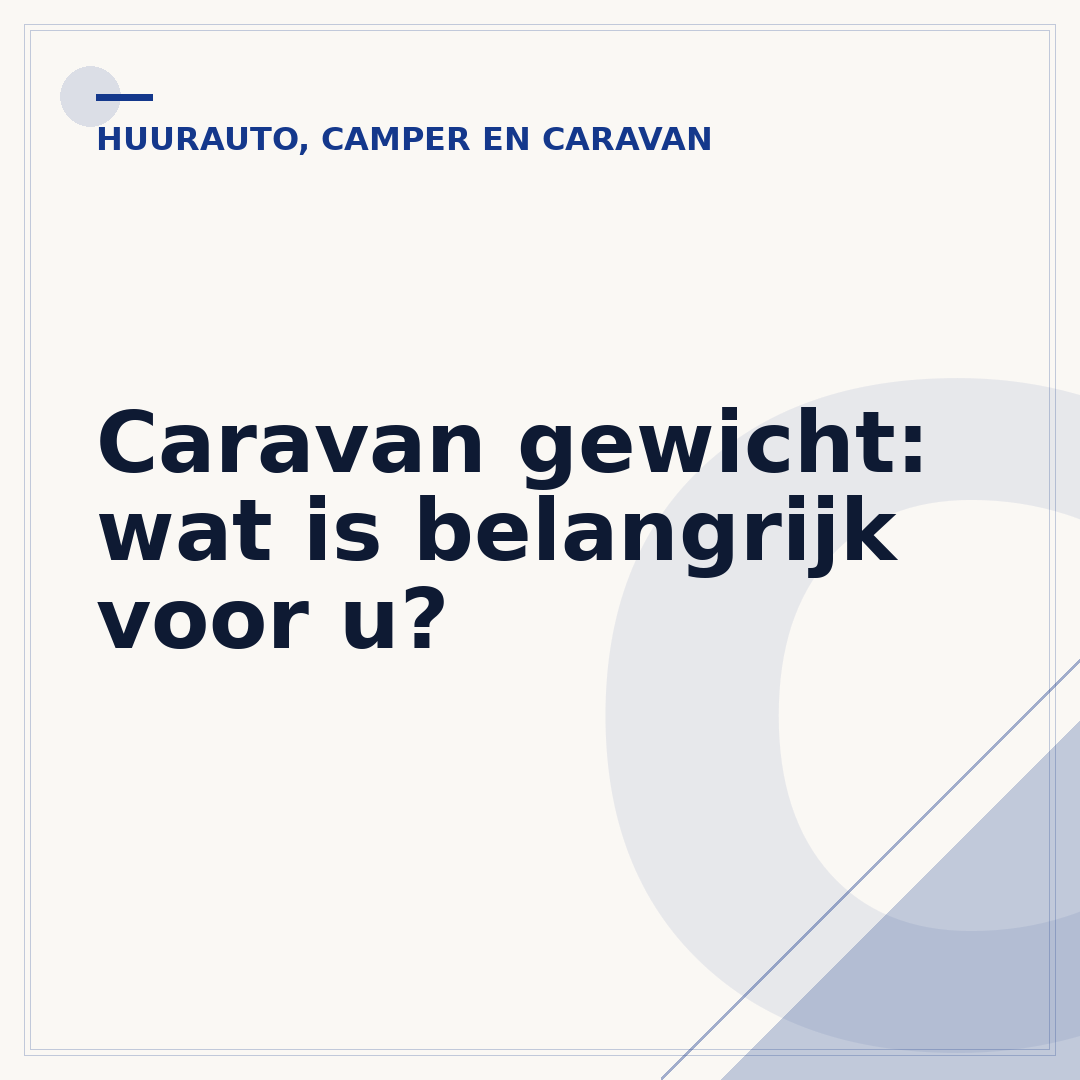 Caravan gewicht: wat is belangrijk voor u?