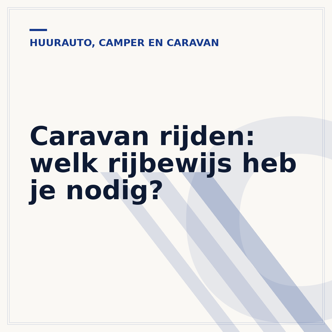 Caravan rijden: welk rijbewijs heb je nodig?