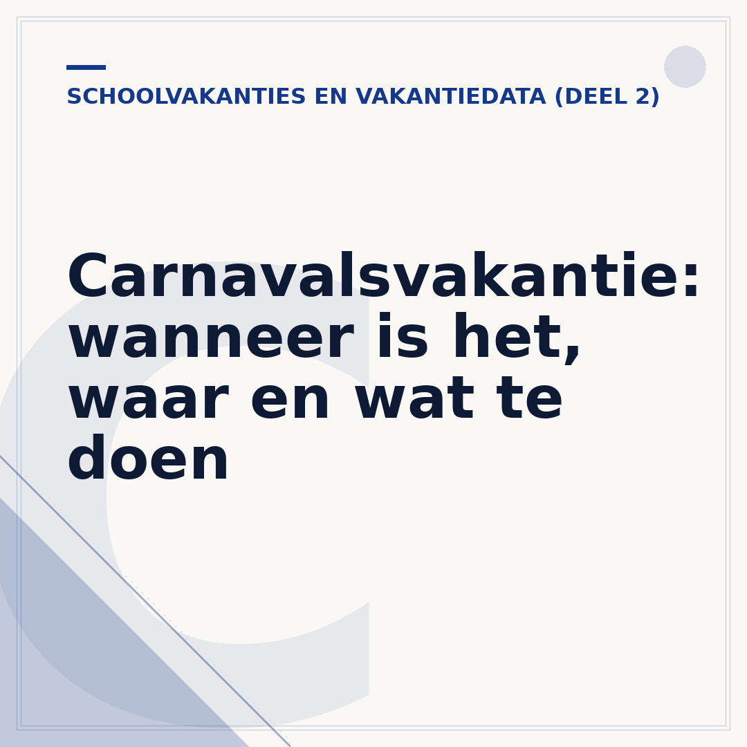 Carnavalsvakantie: wanneer is het, waar en wat te doen