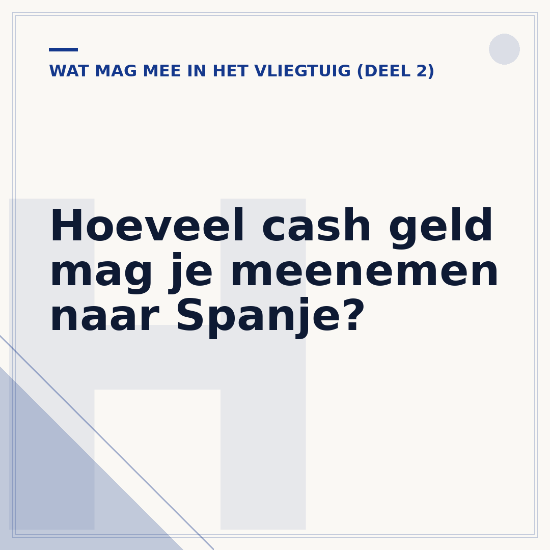 Hoeveel cash geld mag je meenemen naar Spanje?