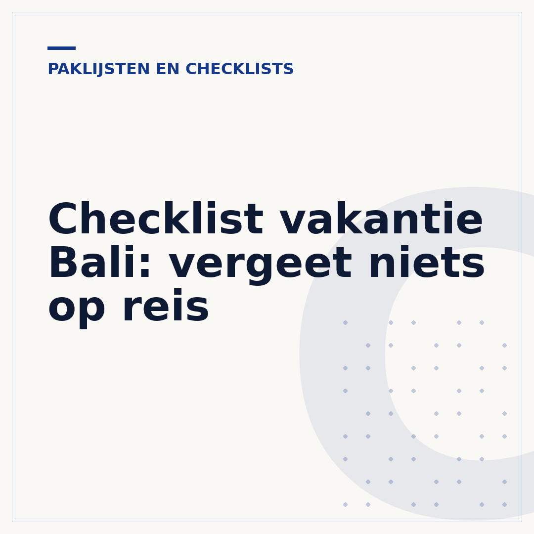 Checklist vakantie Bali: vergeet niets op reis