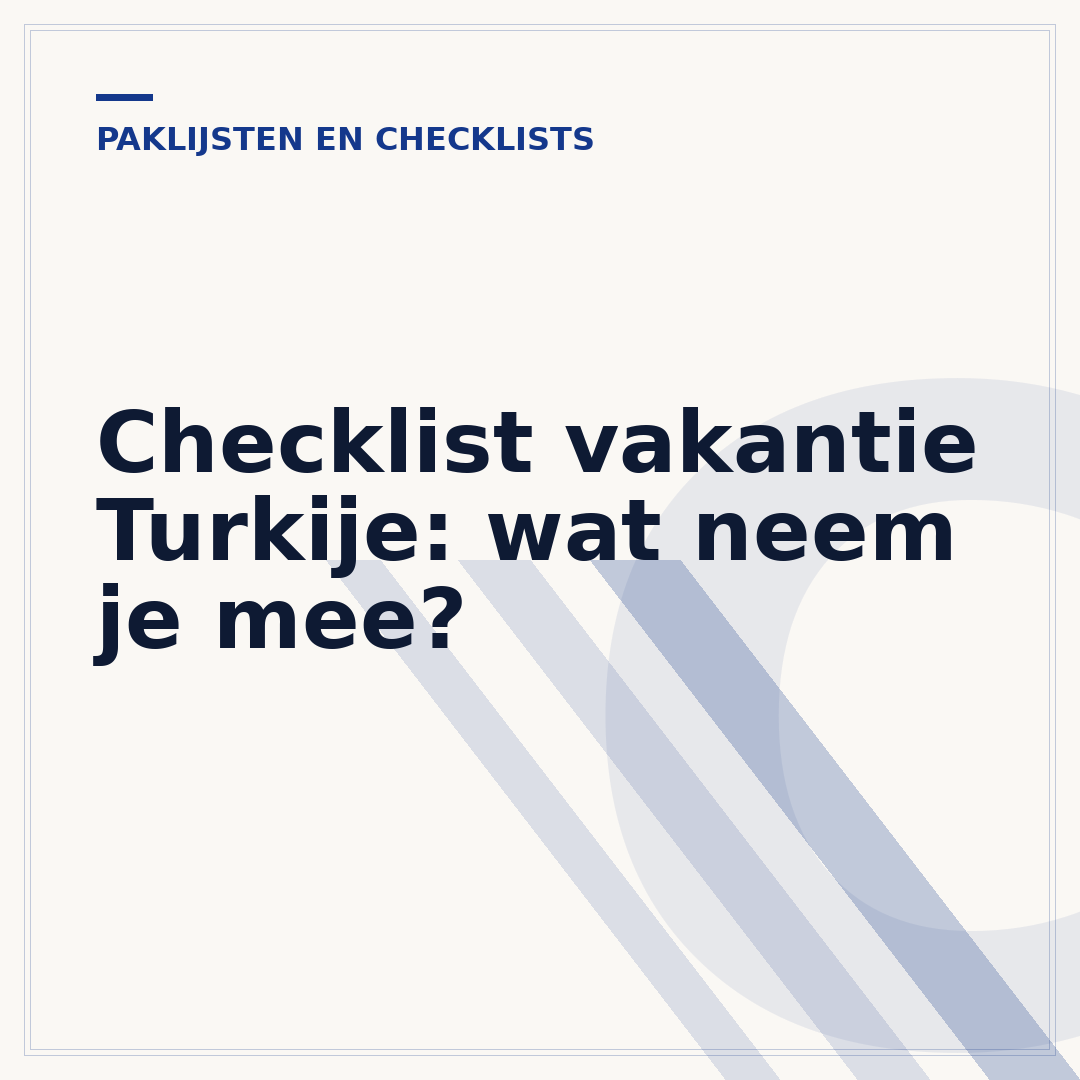 Checklist vakantie Turkije: wat neem je mee?
