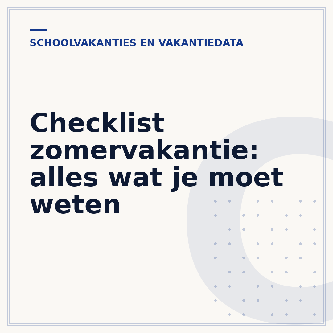 Checklist zomervakantie: alles wat je moet weten