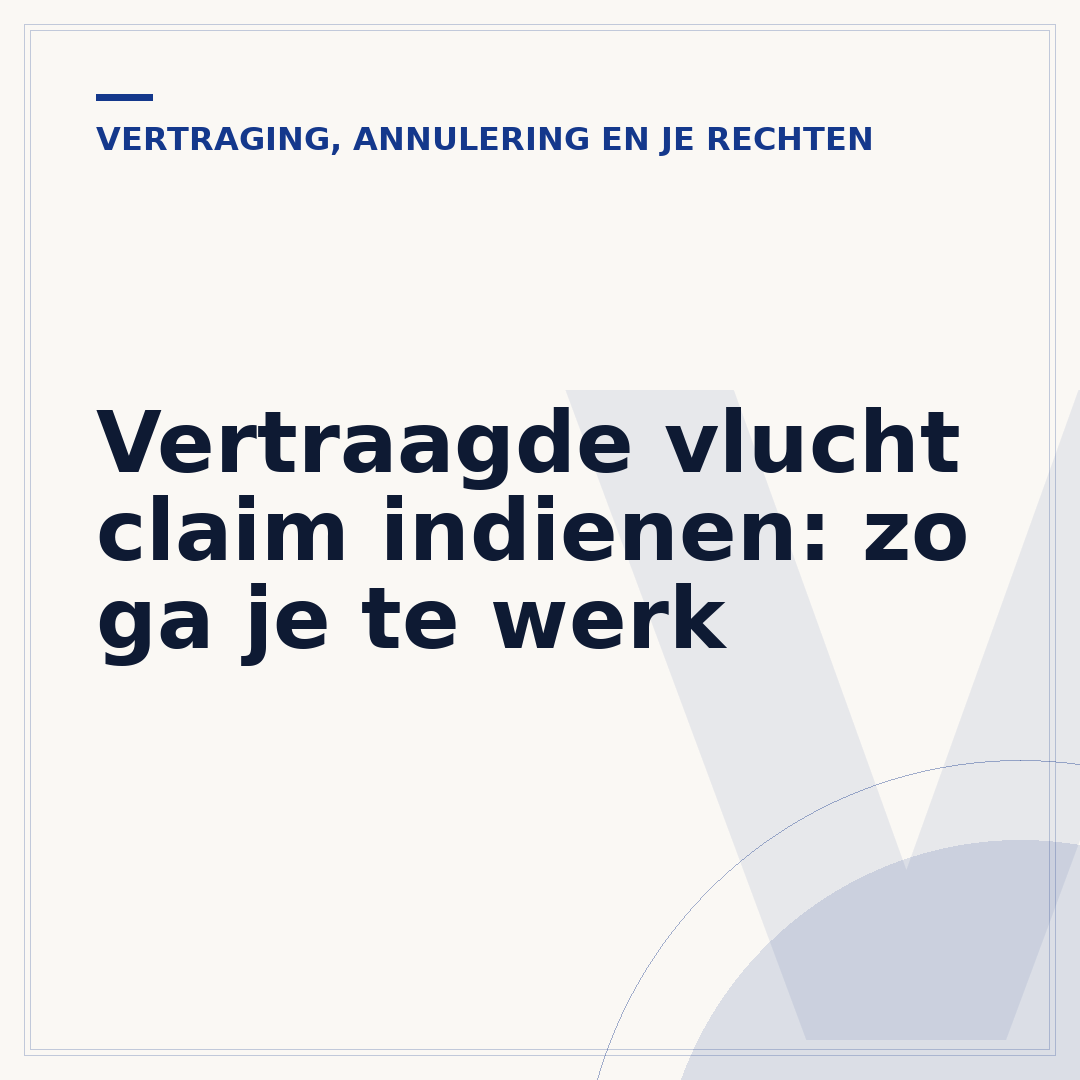 Vertraagde vlucht claim indienen: zo ga je te werk
