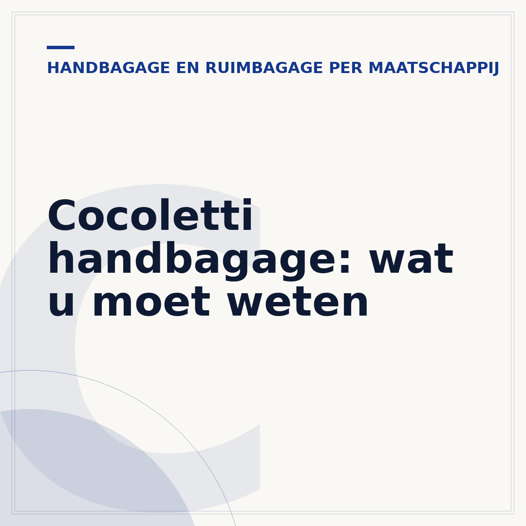 Cocoletti handbagage: wat u moet weten
