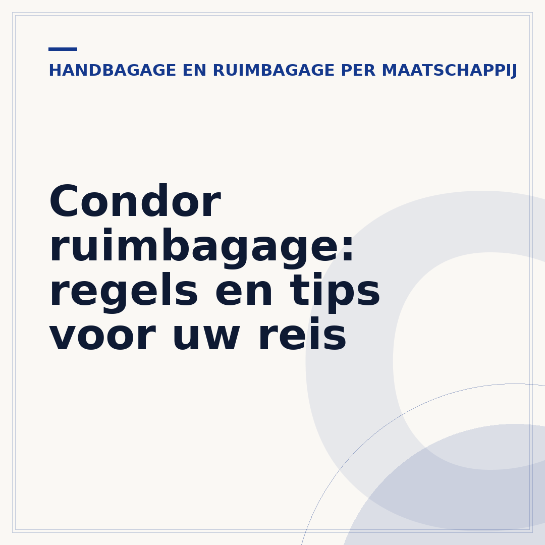 Condor ruimbagage: regels en tips voor uw reis