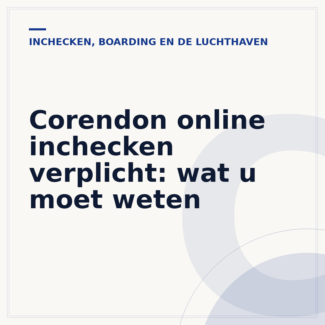 Corendon online inchecken verplicht: wat u moet weten
