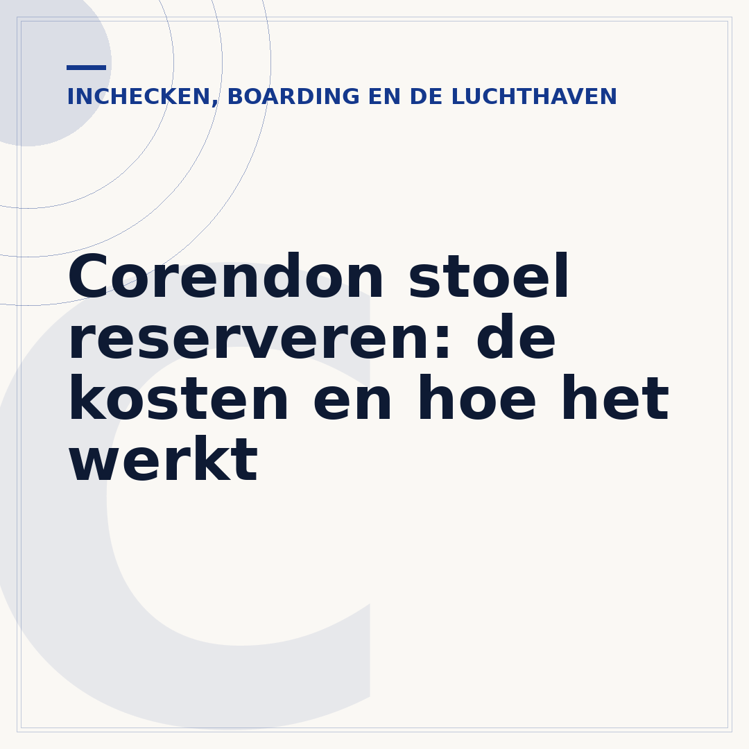 Corendon stoel reserveren: de kosten en hoe het werkt