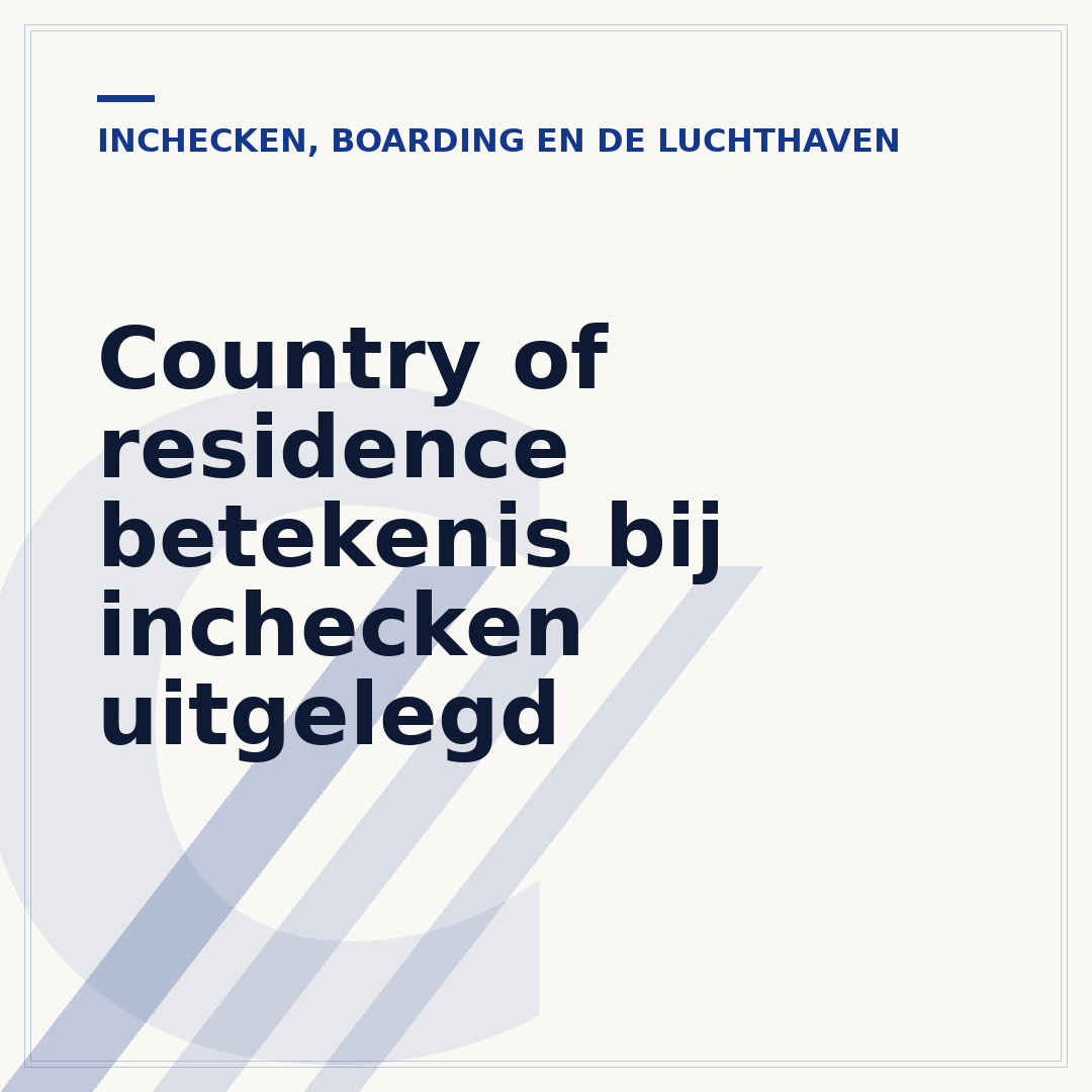 Country of residence betekenis bij inchecken uitgelegd