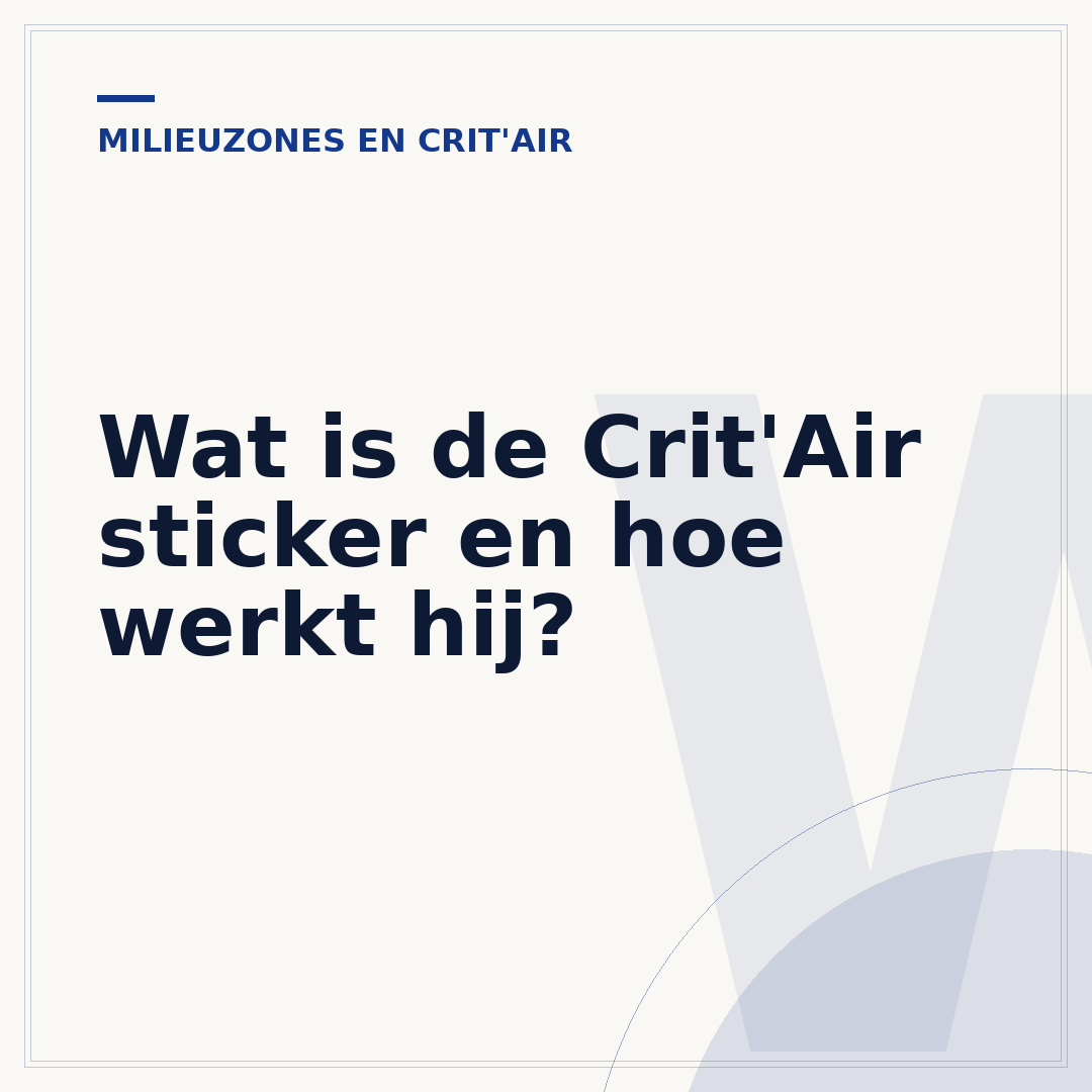 Wat is de Crit'Air sticker en hoe werkt hij?