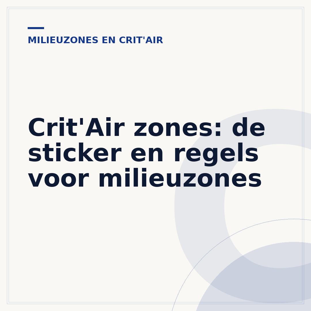 Crit'Air zones: de sticker en regels voor milieuzones