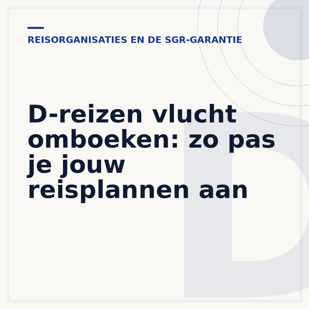 D-reizen vlucht omboeken: zo pas je jouw reisplannen aan