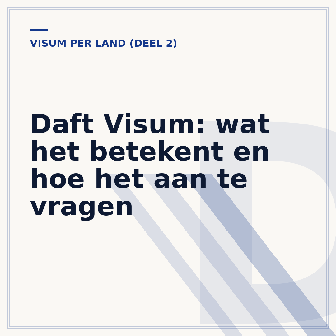 Daft Visum: wat het betekent en hoe het aan te vragen