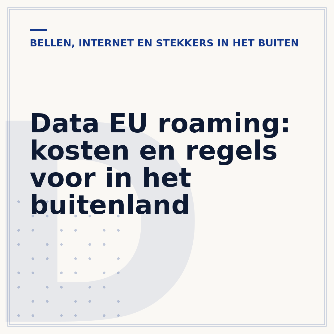 Data EU roaming: kosten en regels voor in het buitenland