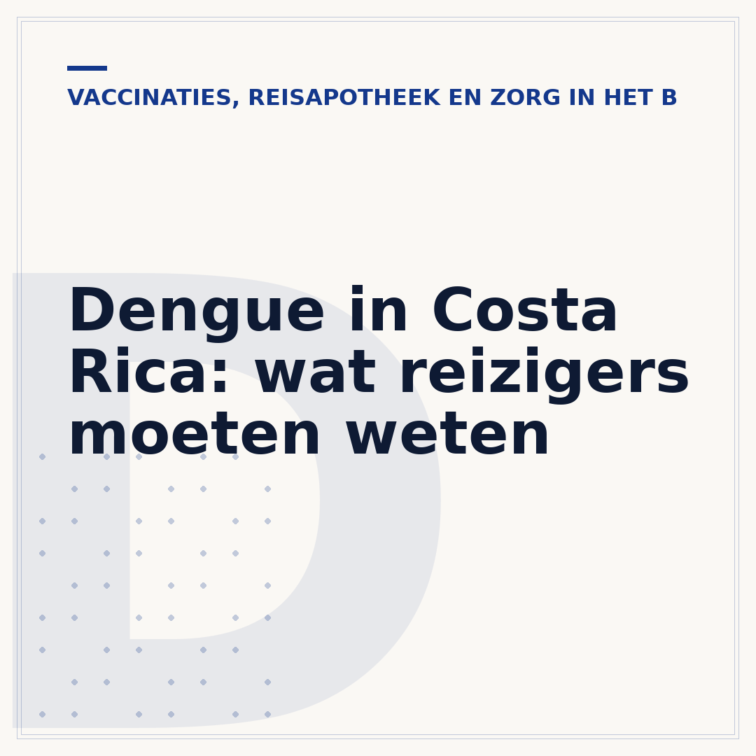 Dengue in Costa Rica: wat reizigers moeten weten