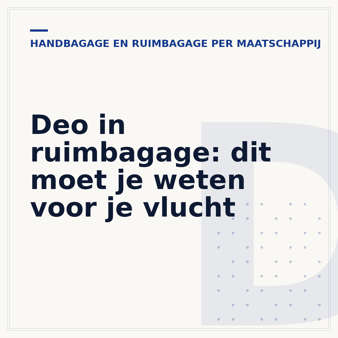 Deo in ruimbagage: dit moet je weten voor je vlucht