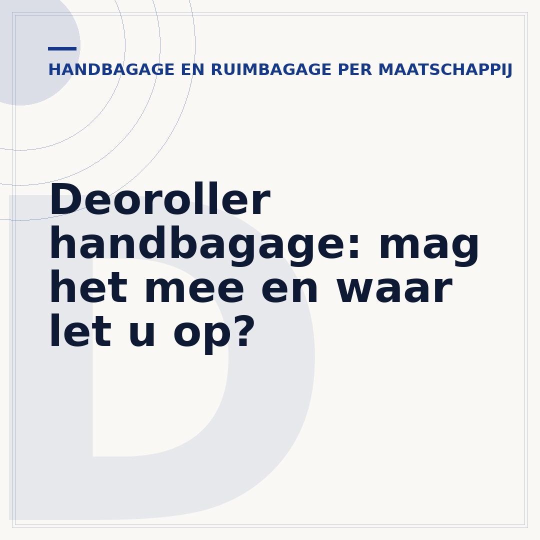 Deoroller handbagage: mag het mee en waar let u op?