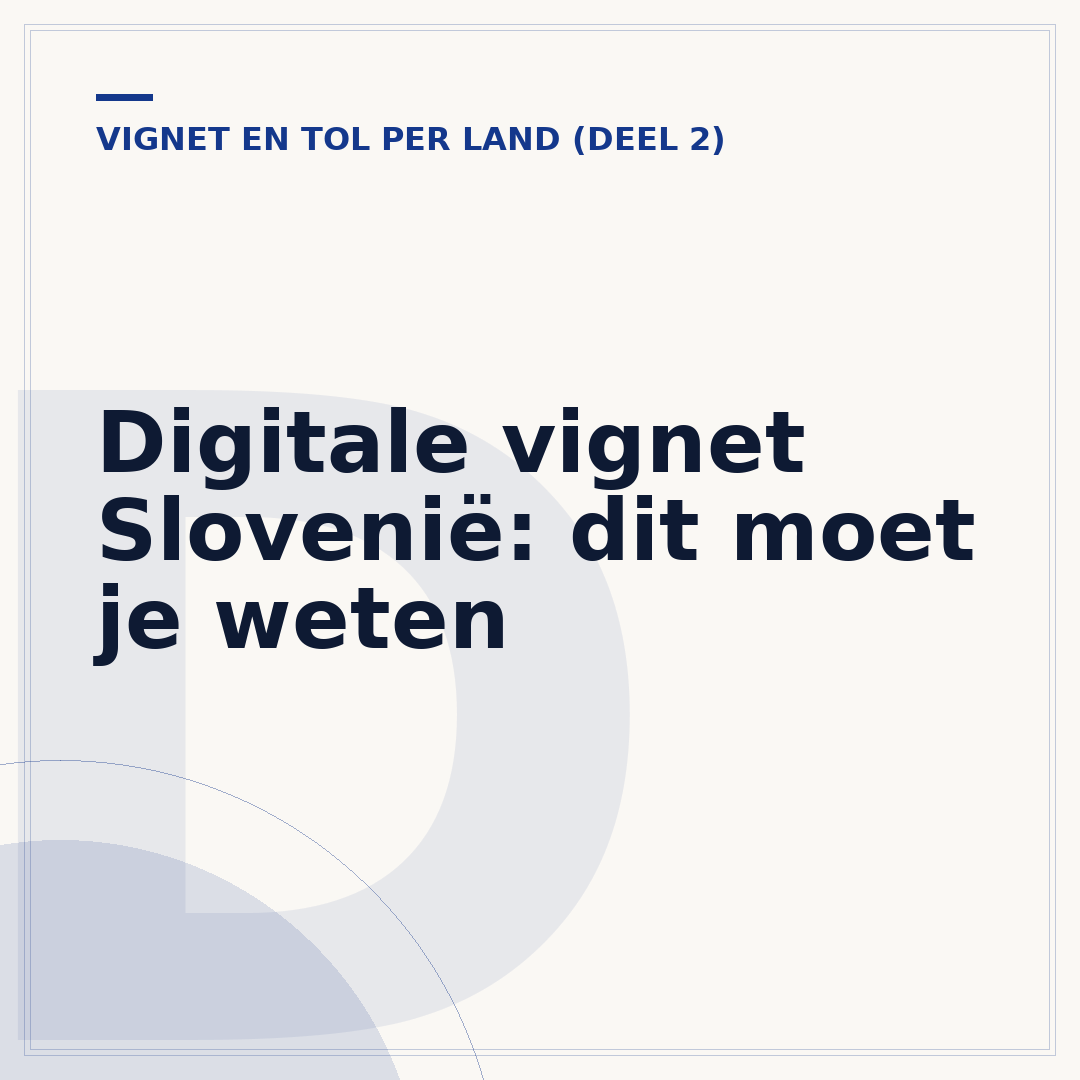 Digitale vignet Slovenië: dit moet je weten
