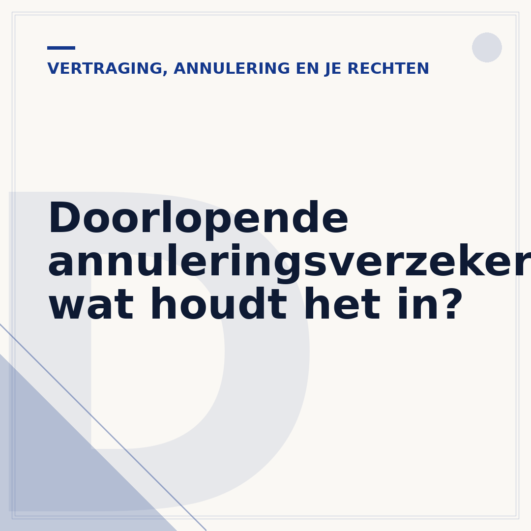 Doorlopende annuleringsverzekering: wat houdt het in?