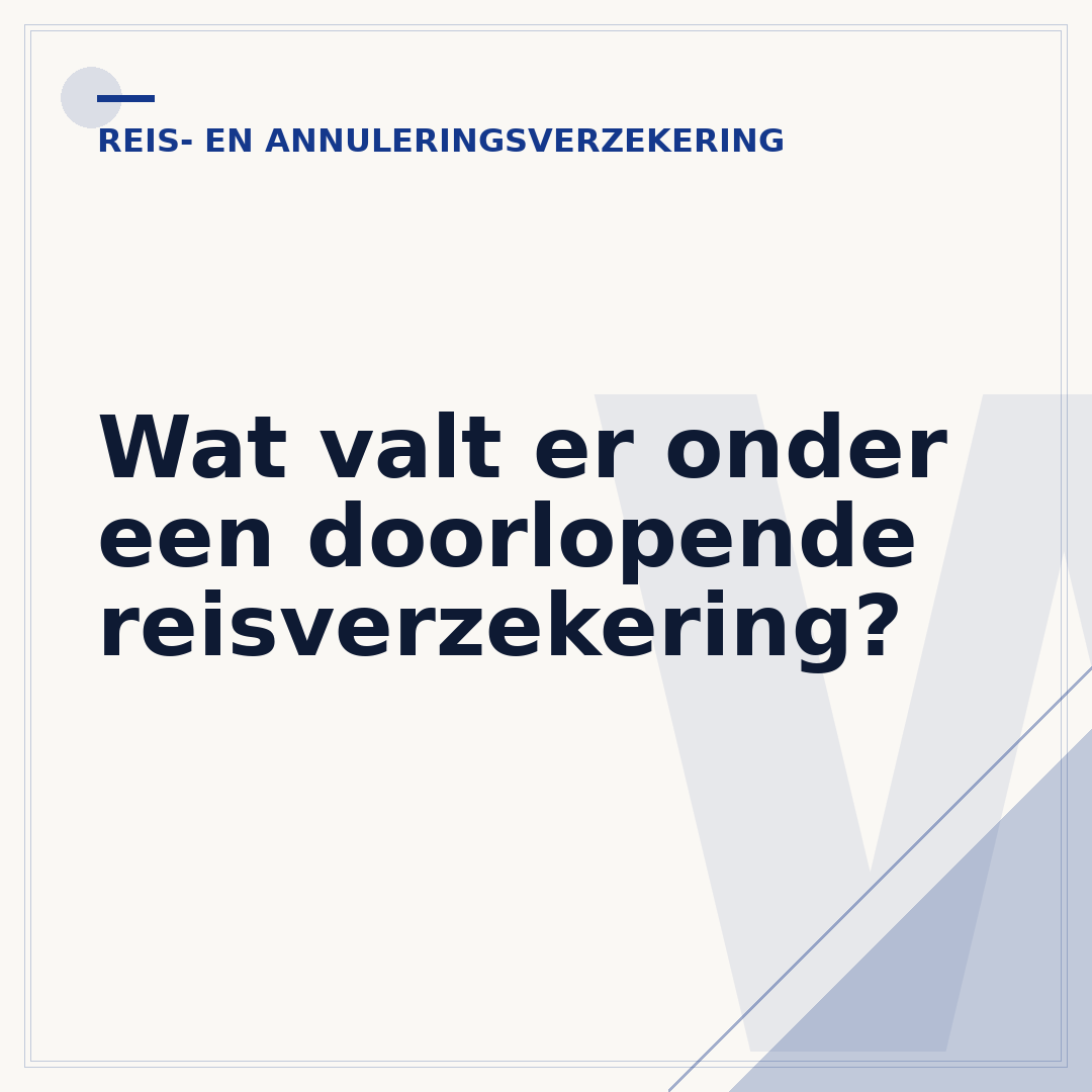 Wat valt er onder een doorlopende reisverzekering?