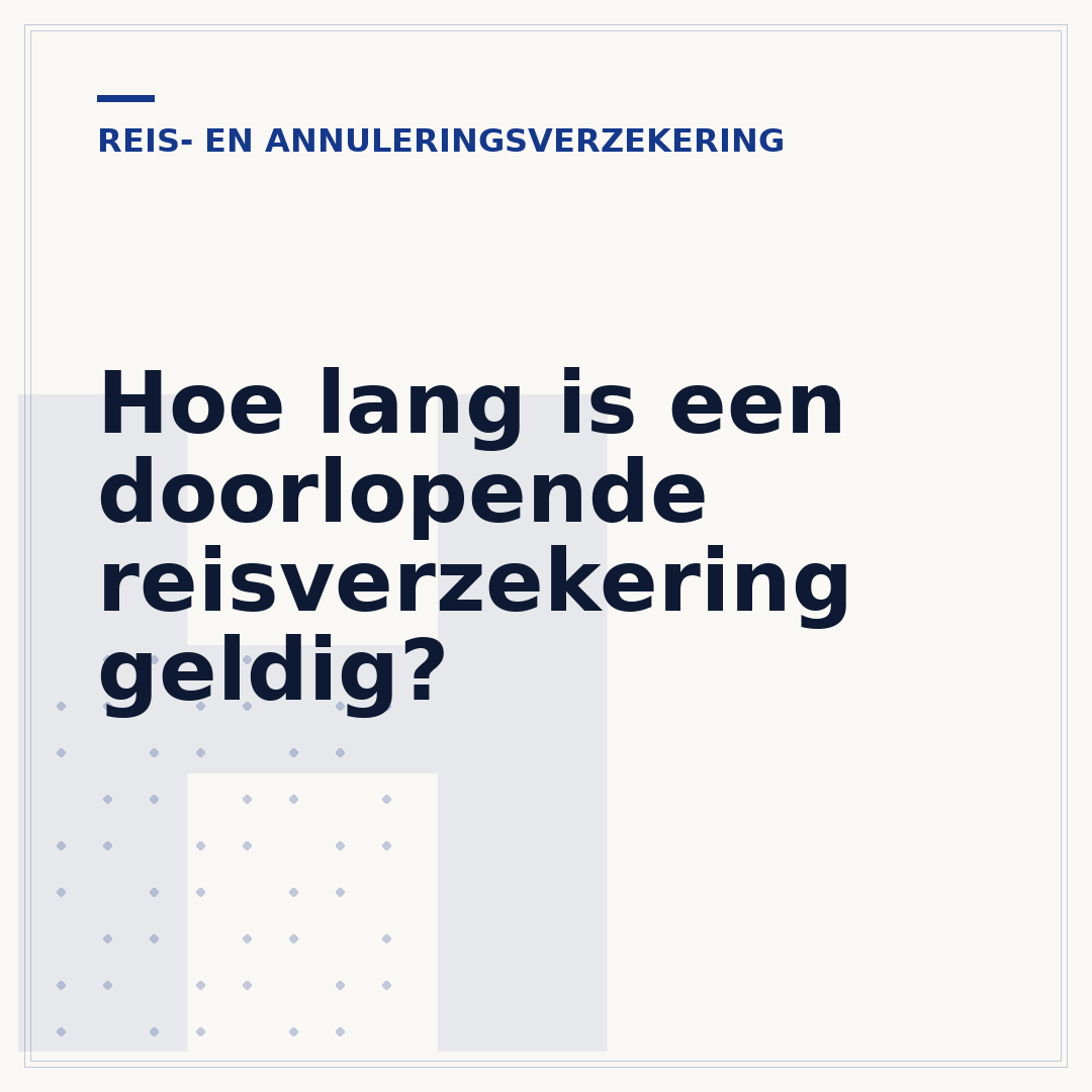 Hoe lang is een doorlopende reisverzekering geldig?