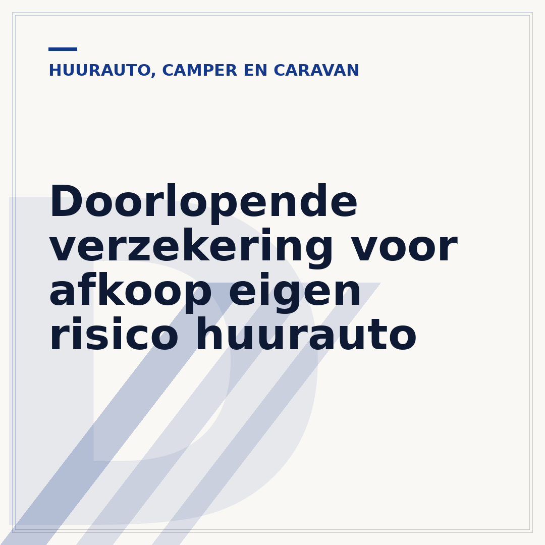 Doorlopende verzekering voor afkoop eigen risico huurauto