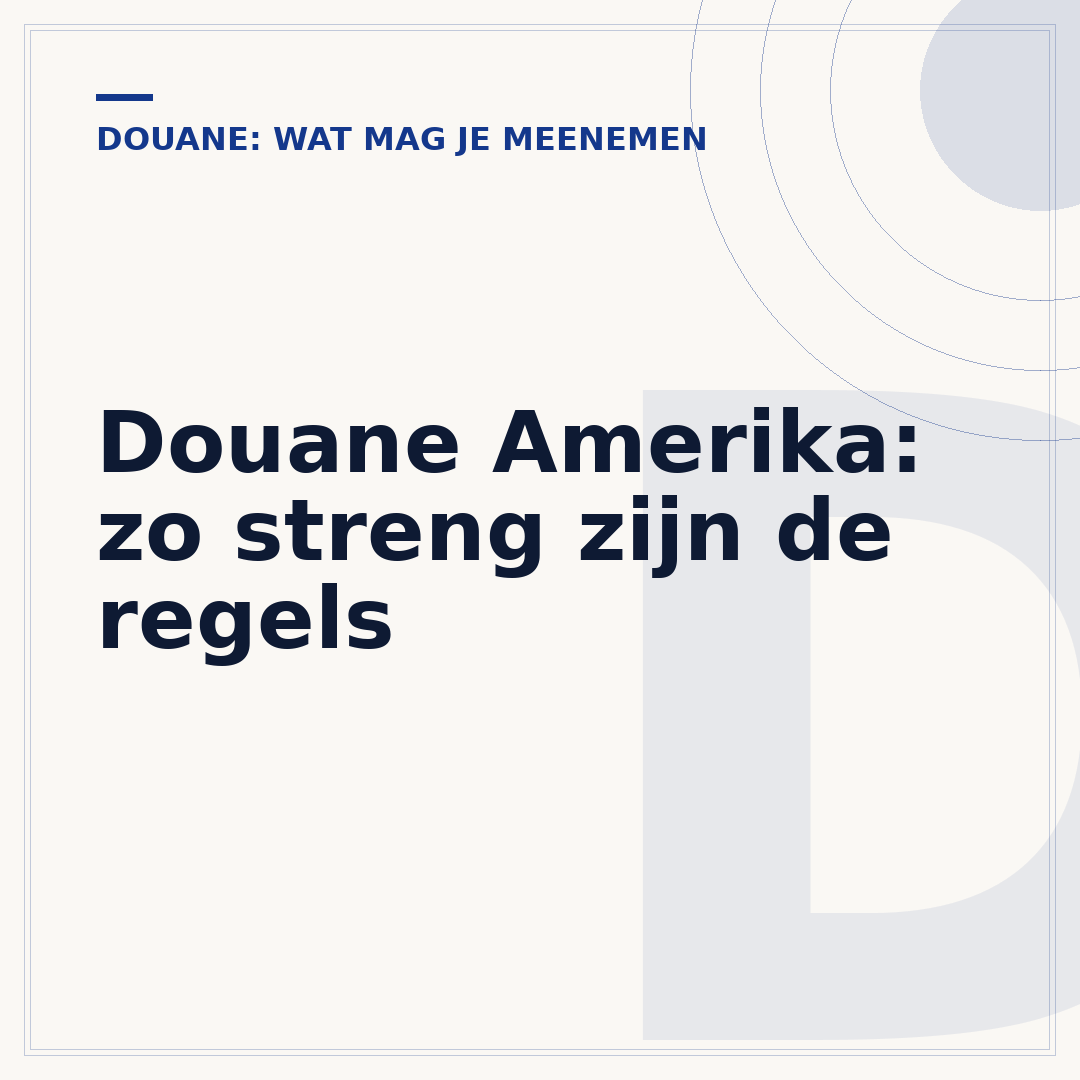 Douane Amerika: zo streng zijn de regels