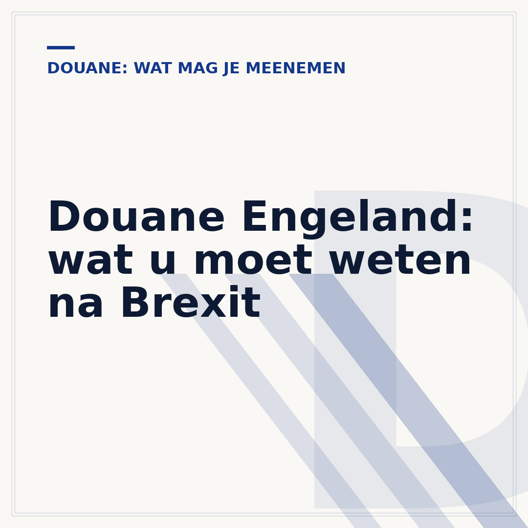 Douane Engeland: wat u moet weten na Brexit