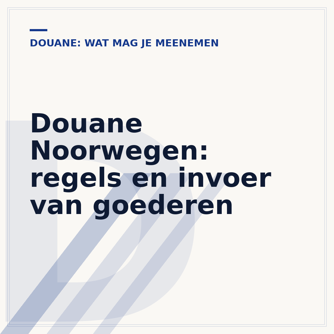Douane Noorwegen: regels en invoer van goederen