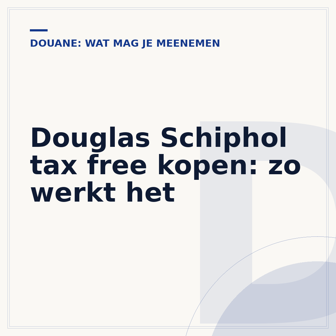 Douglas Schiphol tax free kopen: zo werkt het