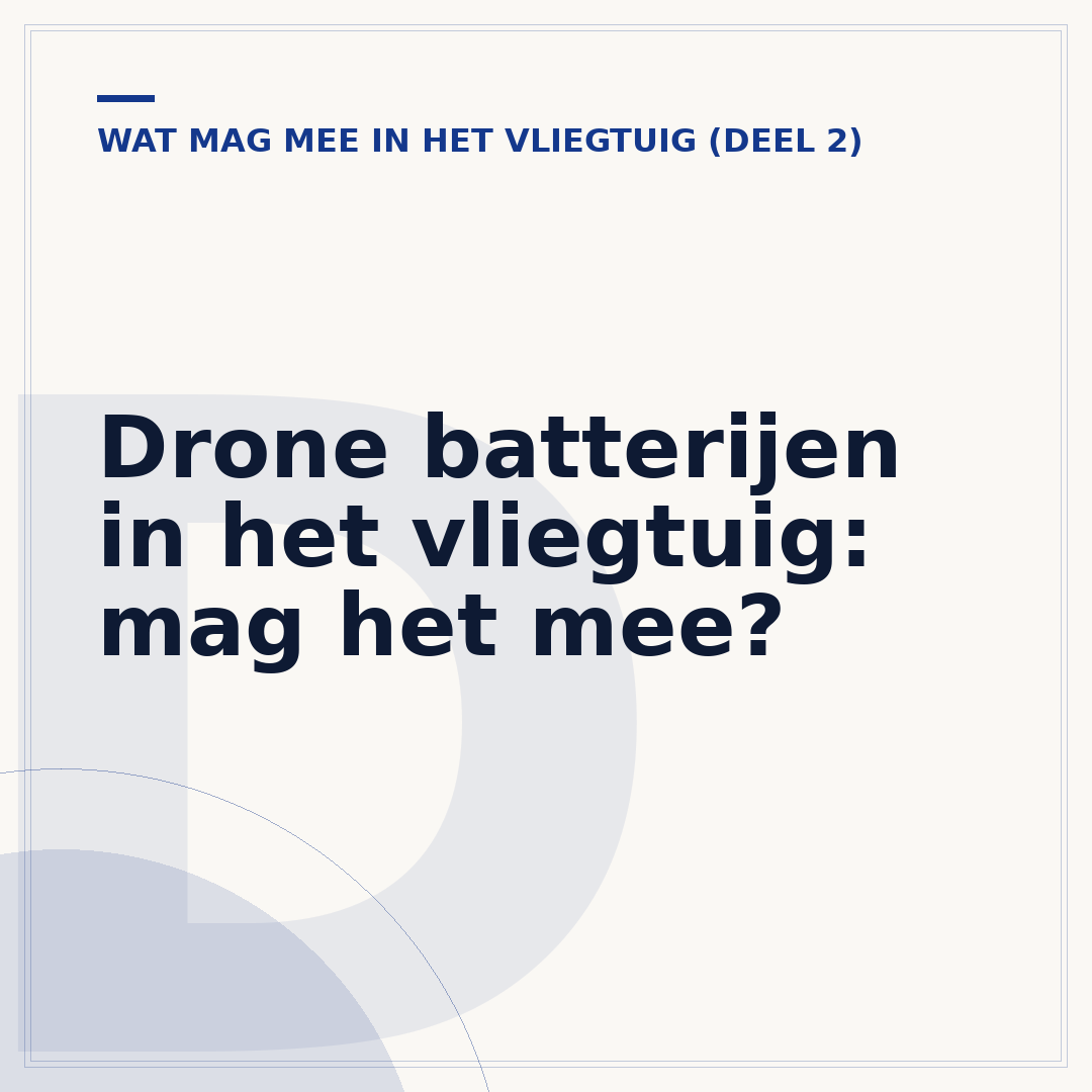 Drone batterijen in het vliegtuig: mag het mee?