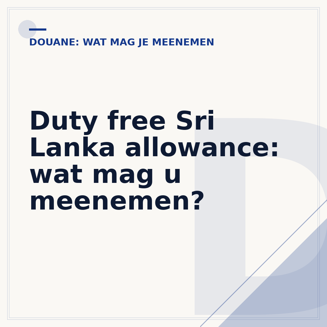 Duty free Sri Lanka allowance: wat mag u meenemen?