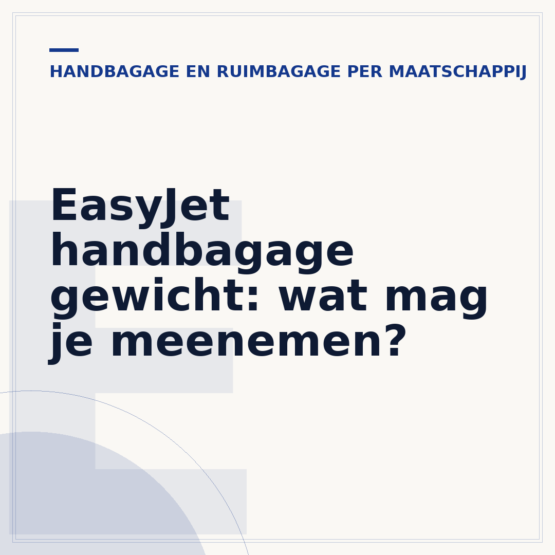 EasyJet handbagage gewicht: wat mag je meenemen?