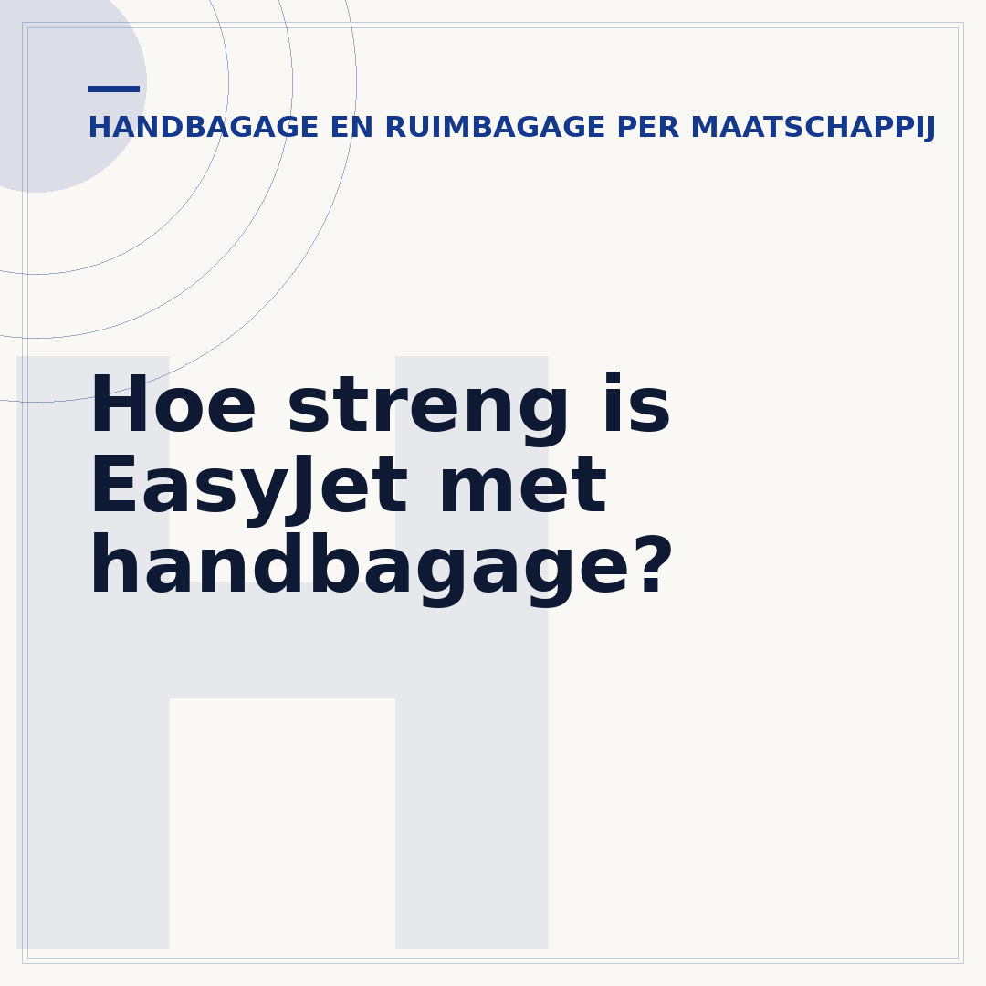 Hoe streng is EasyJet met handbagage?