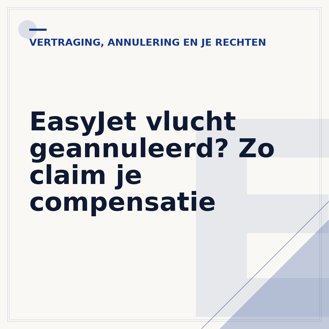 EasyJet vlucht geannuleerd? Zo claim je compensatie
