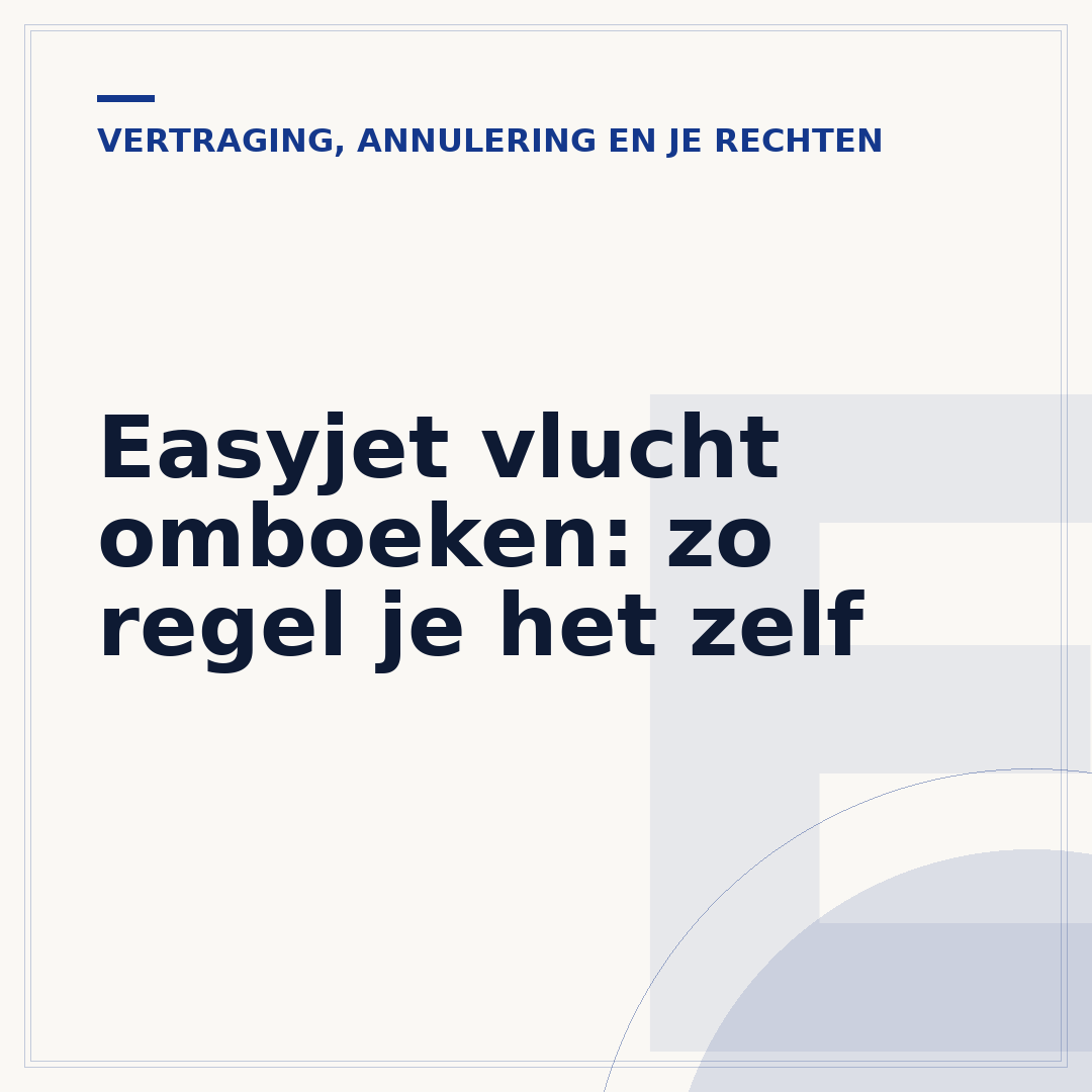 Easyjet vlucht omboeken: zo regel je het zelf